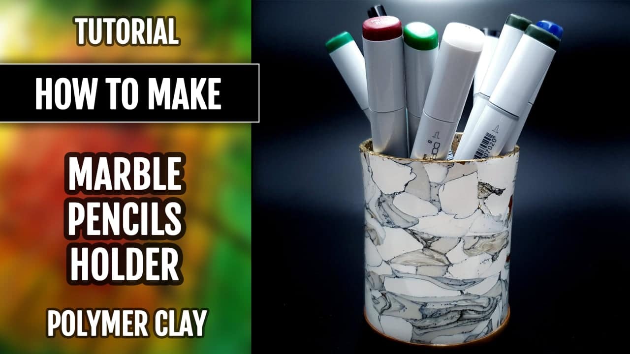 How to make polymer clay faux marble pencil holder #168787